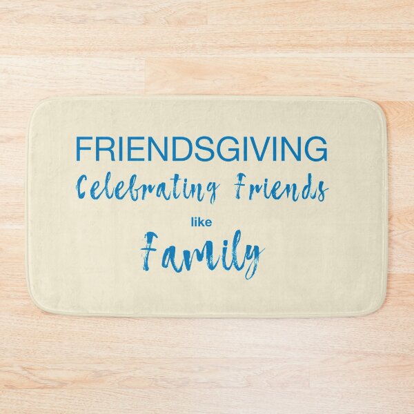 Item preview, Friendsgiving - Celebrating Friends like Family designed and sold by WordsmithNerd.