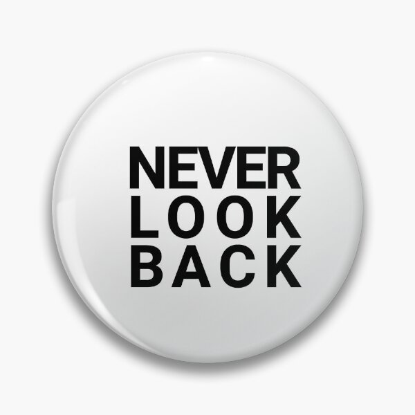 Item preview, Never Look Back, Quote designed and sold by Minimalist Quotes and Sayings.