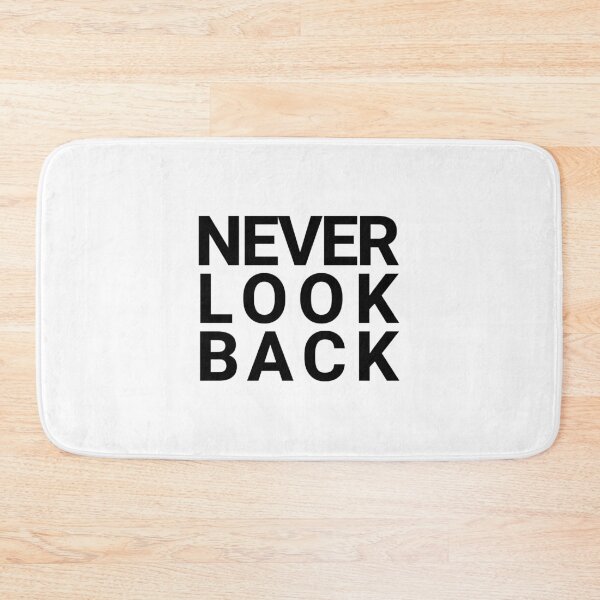 Item preview, Never Look Back, Quote designed and sold by Minimalist Quotes and Sayings.