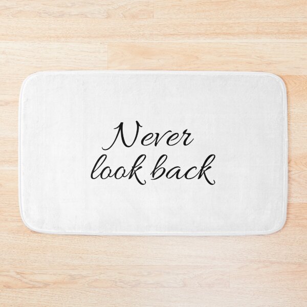 Item preview, Never Look Back, Quote designed and sold by Minimalist Quotes and Sayings.