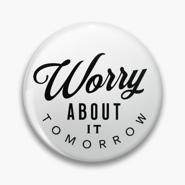 Item preview, Worry About It Tomorrow! designed and sold by VicEllisArt.