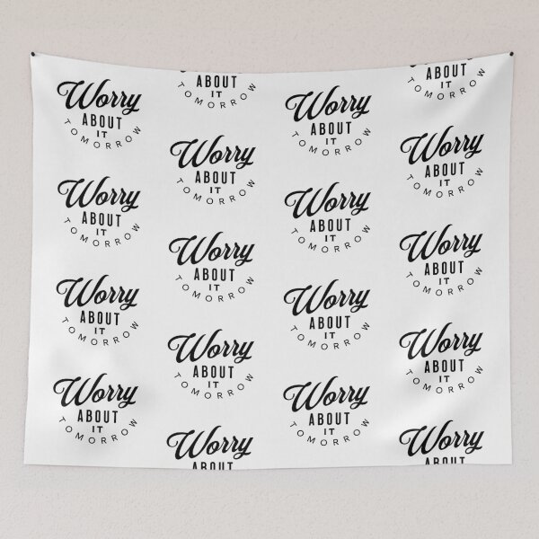 Item preview, Worry About It Tomorrow! designed and sold by VicEllisArt.