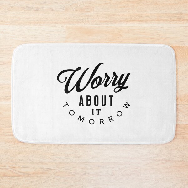 Item preview, Worry About It Tomorrow! designed and sold by VicEllisArt.
