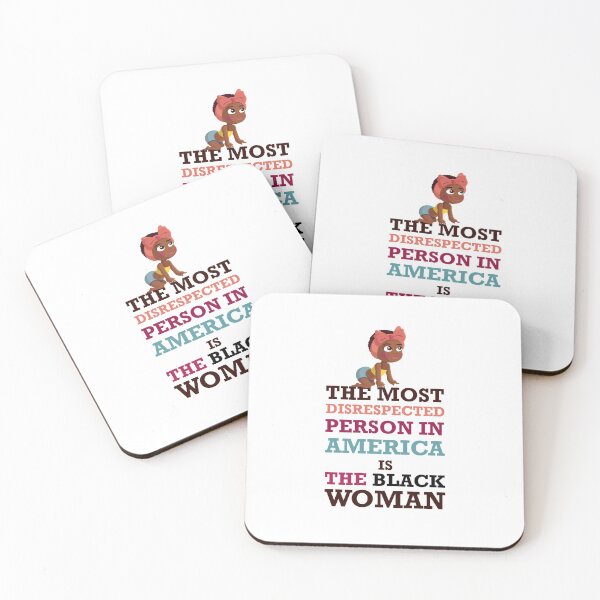 Item preview,  Most Disrespected Person In America Is The Black Woman designed and sold by teesBYAlioui.