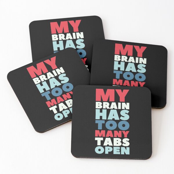 Item preview, My Brain Has too Many Tabs Open, Funny Quote designed and sold by hectorgool.