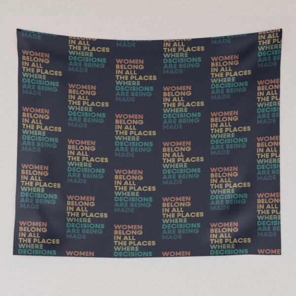 Item preview, Women Belong In All The Places Where Decisions Are Being Made designed and sold by kindxinn.