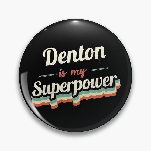 Item preview, Denton is my Superpower  designed and sold by Custom365.