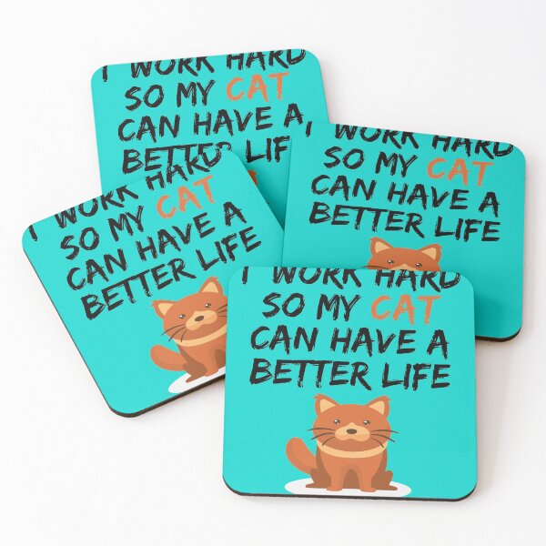 Item preview, I work hard so my cat can have a better life funny gift  designed and sold by Sarah38.