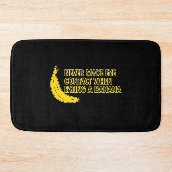Item preview, Never make eye contact when eating a banana designed and sold by VicFreedomind.