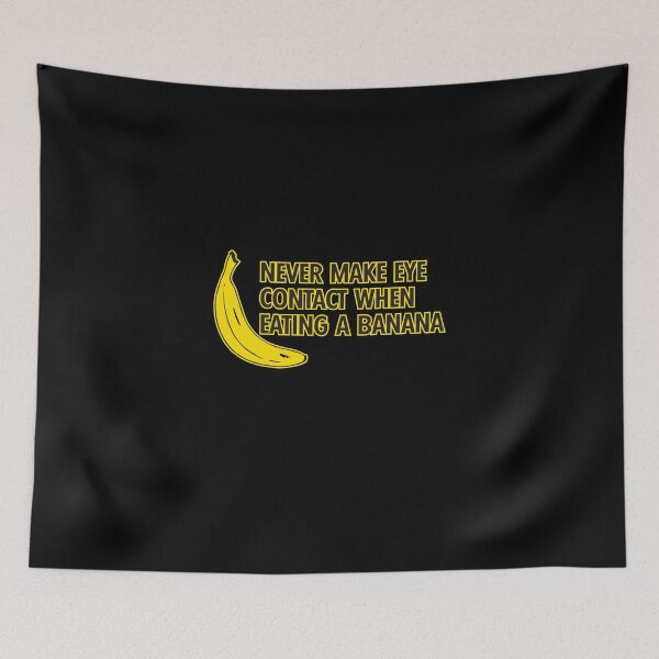 Item preview, Never make eye contact when eating a banana designed and sold by VicFreedomind.