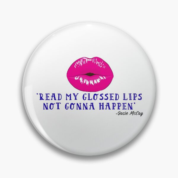 Item preview, "Read My Glossed Lips Not Gonna Happen" designed and sold by SHAMTEES.