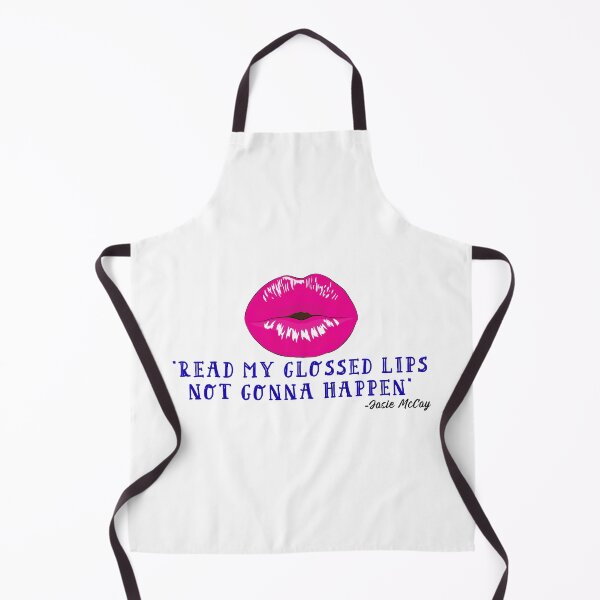 Item preview, "Read My Glossed Lips Not Gonna Happen" designed and sold by SHAMTEES.