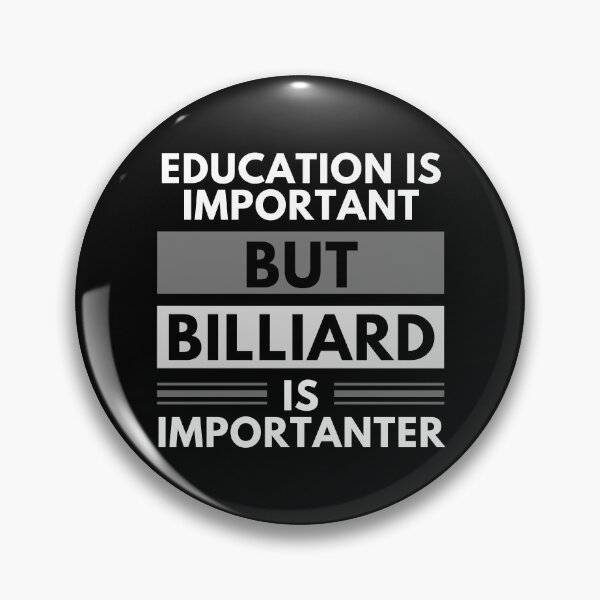 Item preview, Education Is Important But Billiard Is Importanter designed and sold by m95sim.