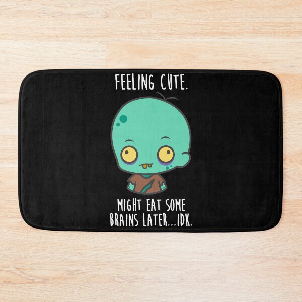 Item preview, Feeling Cute Zombie Meme designed and sold by Mark Zajac.