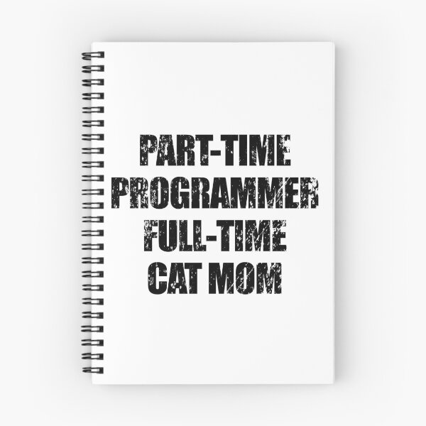 Item preview, part-time programmer, full-time cat mom designed and sold by yoshra.