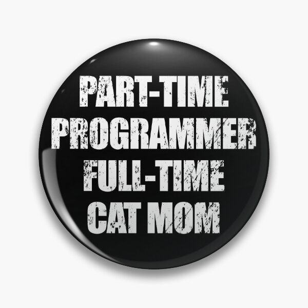 Item preview,  full-time cat mom part-time programmer designed and sold by yoshra.