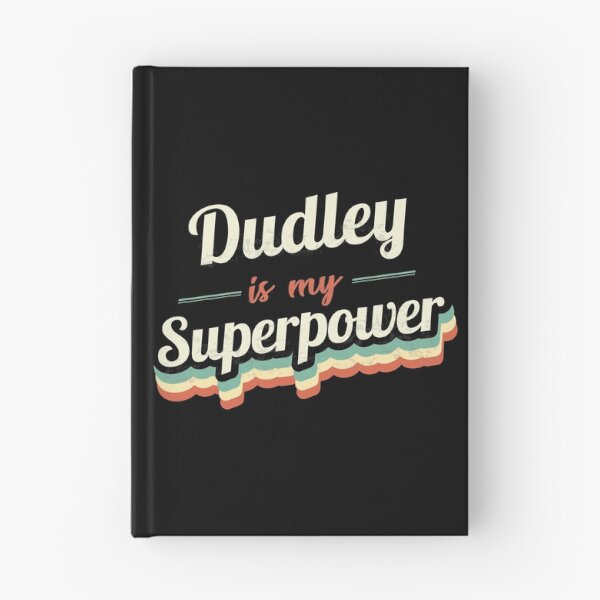 Item preview, Dudley is my Superpower  designed and sold by Custom365.
