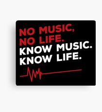 No music. no life. know music. know life. Canvas Print