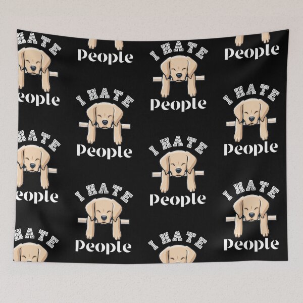 Item preview, hate people retriever saying  designed and sold by pirminio.