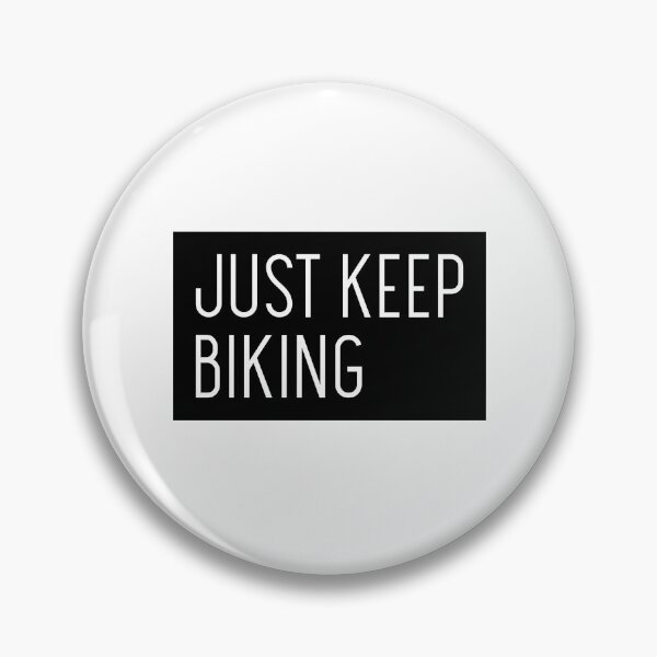 Item preview, Just Keep Biking | Clean Text Design designed and sold by jacks-tees.