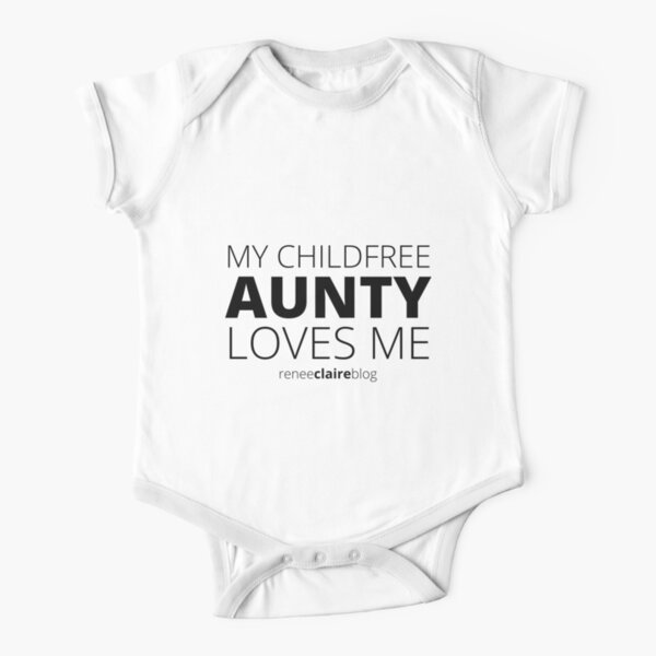 My Childfree Aunty Loves Me Short Sleeve Baby One-Piece