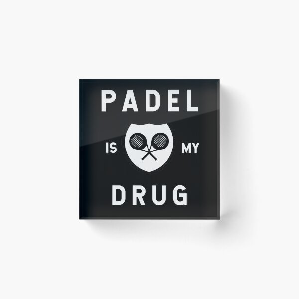 Item preview, Padel tennis is my Drug designed and sold by FunSilly.