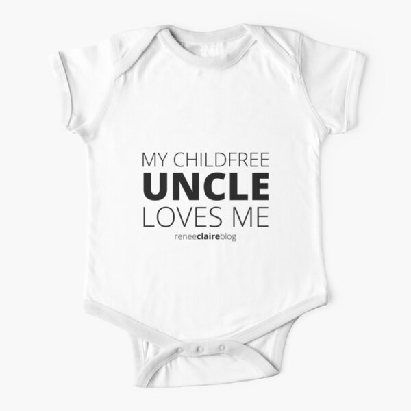 My Childfree Uncle Loves Me Short Sleeve Baby One-Piece