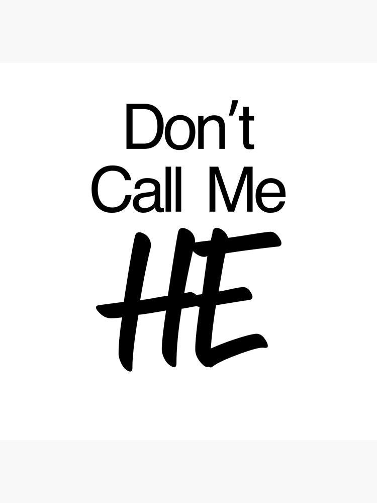 don-t-call-me-he-poster-for-sale-by-honey-pop-redbubble