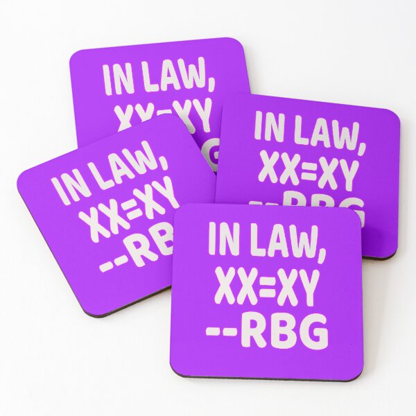 Item preview, In Law, XX=XY --RBG designed and sold by EdwardMonet.