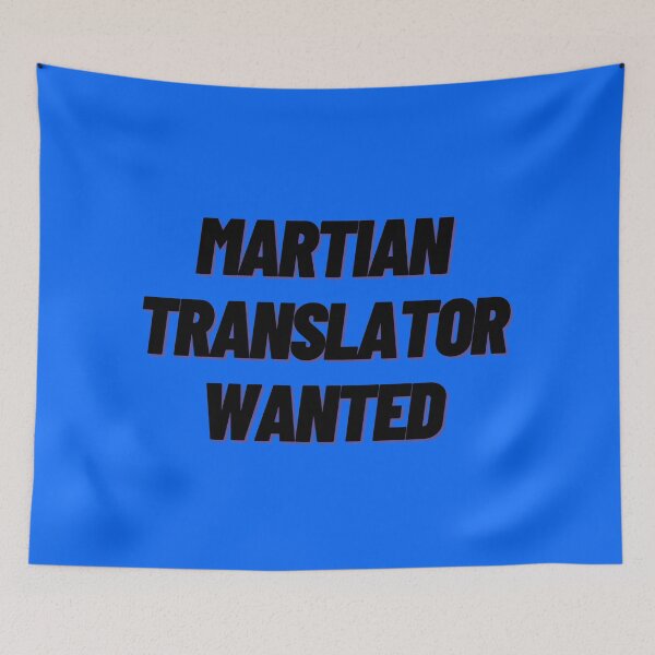 Item preview, Martian Translator Wanted designed and sold by China Net Lingo.