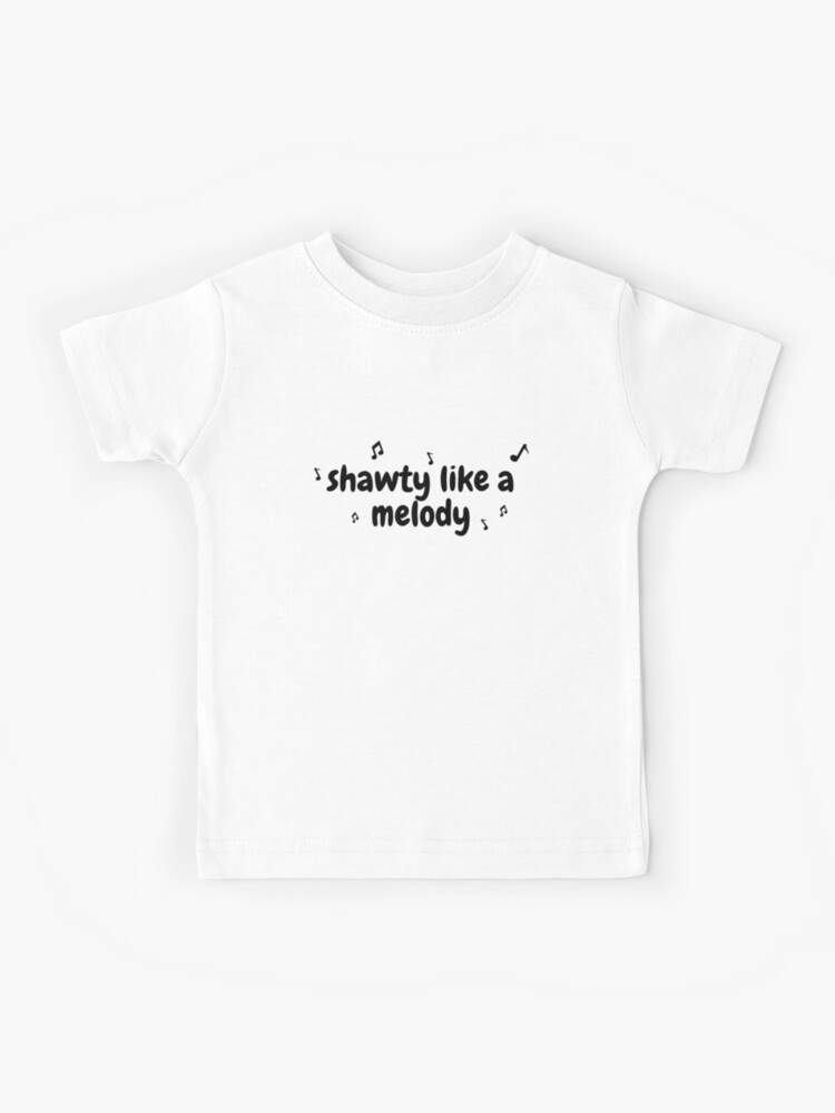 Shawtys Like A Melody In My Head T Shirt 100% Cotton Shawty S Like