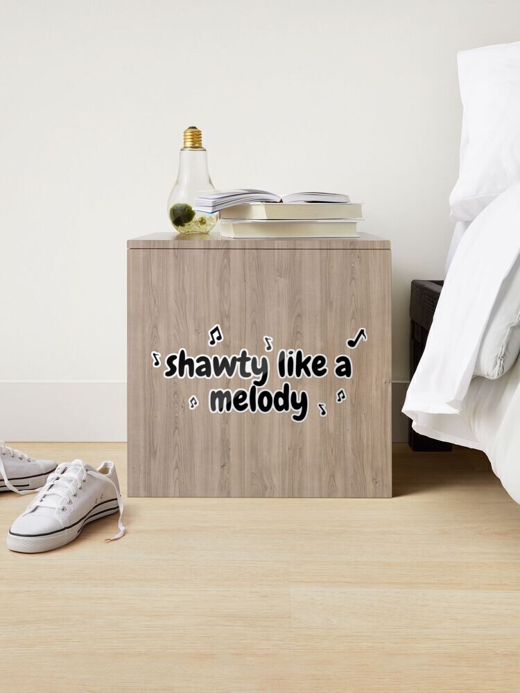 shawty like a melody Sticker for Sale by Komodo11