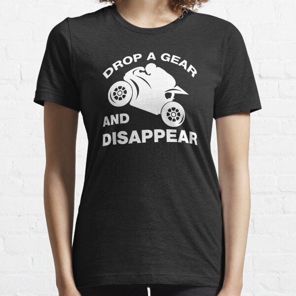 Drop A Gear And Disappear, Biker T-shirt Camiseta esencial