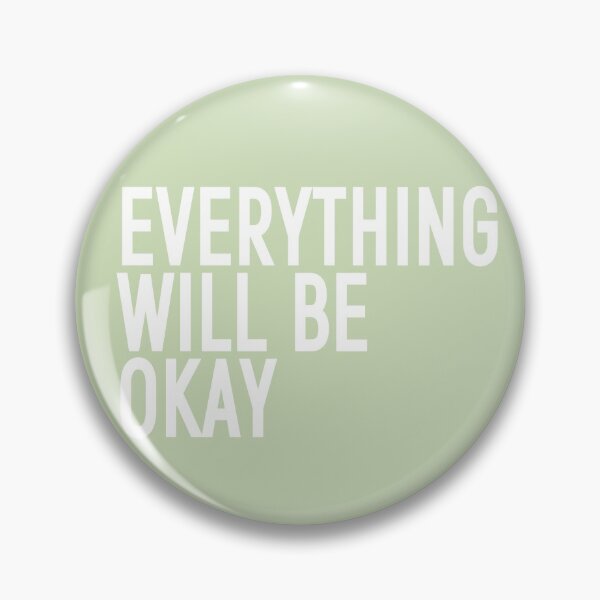 Item preview, EVERYTHING WILL BE OKAY | babyRAGE Item #000132 designed and sold by babyrage.