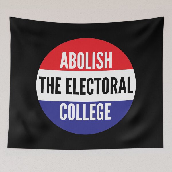 Item preview, Abolish the electoral college designed and sold by AmpersandCuster.