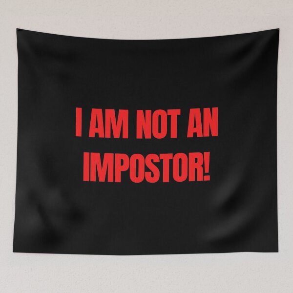 Item preview, I AM NOT AN IMPOSTOR designed and sold by SvBDesigns.