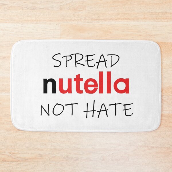 Item preview, Spread Nutella not Hate designed and sold by PeterSS.