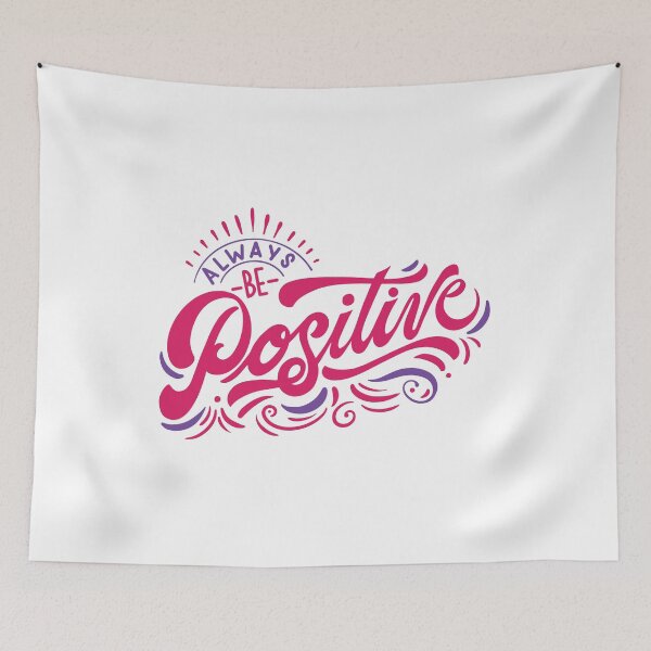 Item preview, Always Be Positive designed and sold by ZodesignArt.