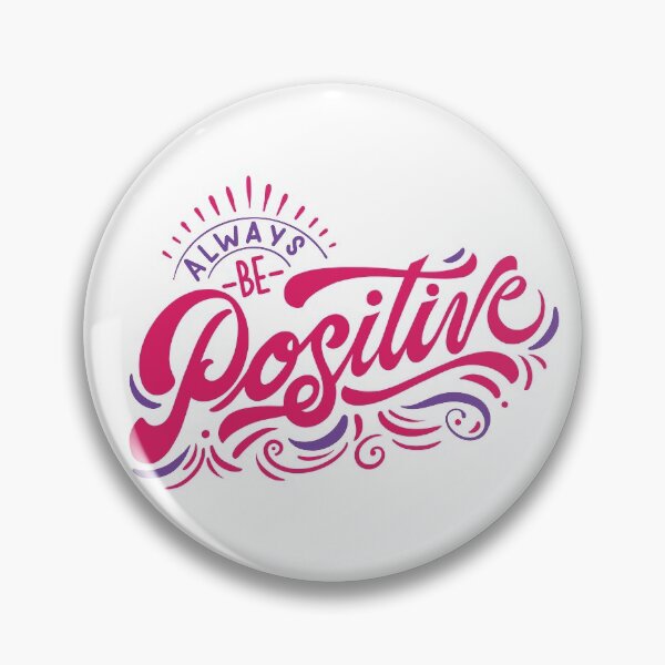 Item preview, Always Be Positive designed and sold by ZodesignArt.