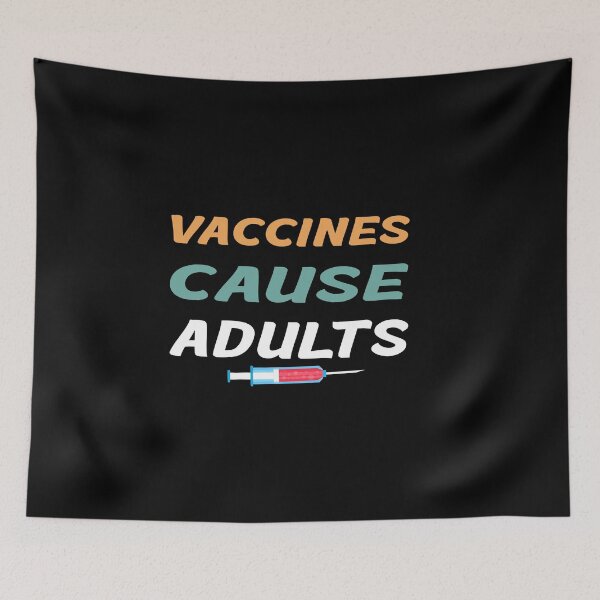Item preview, Vaccines Cause Adults designed and sold by Life Shop.