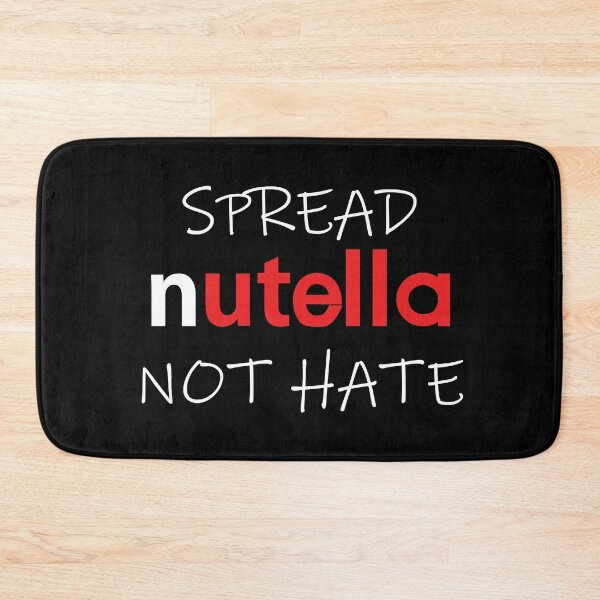 Item preview, Spread Nutella not hate designed and sold by PeterSS.