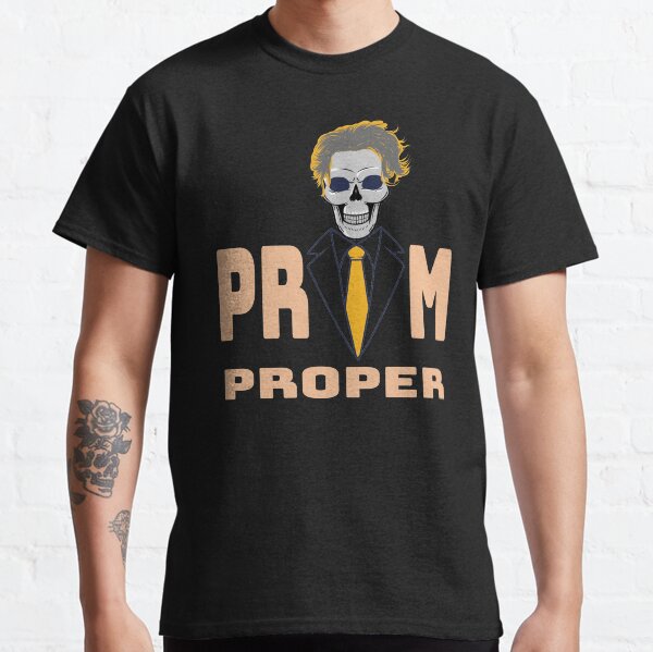 Prim And Proper T-Shirts for Sale | Redbubble Prim And Proper T-Shirts for Sale | Redbubble