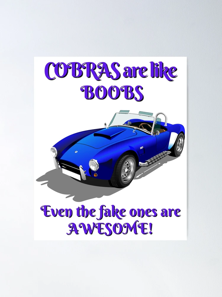 Classic Cobras and Boobs Poster for Sale by Pugamall