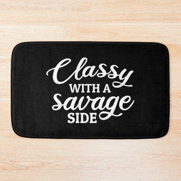 Item preview, Classy With A Savage Side designed and sold by mographicdesign.