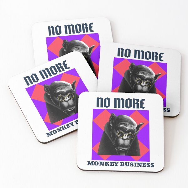 Item preview, NO MORE MONKEY BUSINESS designed and sold by jreiter57.