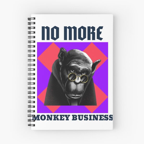 Item preview, NO MORE MONKEY BUSINESS designed and sold by jreiter57.