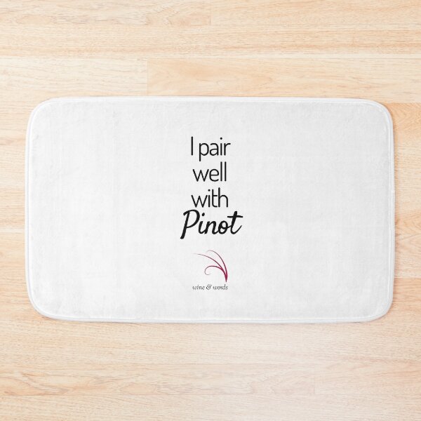 Item preview, Wine quote I pair well with Pinot designed and sold by wineandwords.