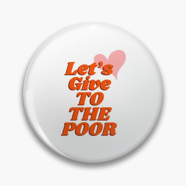 Item preview, Let’s Give To The Poor Heart Typography Message designed and sold by IBMClothing.