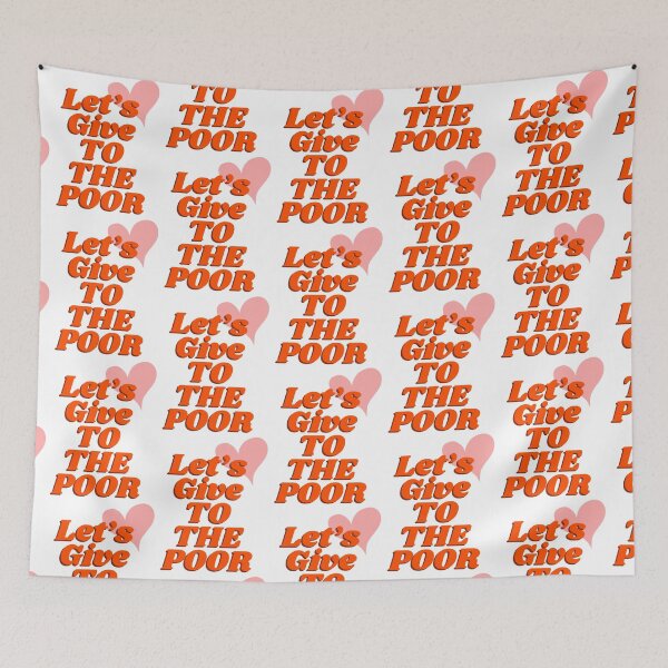 Item preview, Let’s Give To The Poor Heart Typography Message designed and sold by IBMClothing.