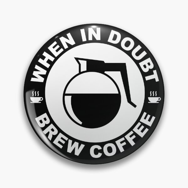 Item preview, When in Doubt Brew Coffee designed and sold by IfDesignGroup.